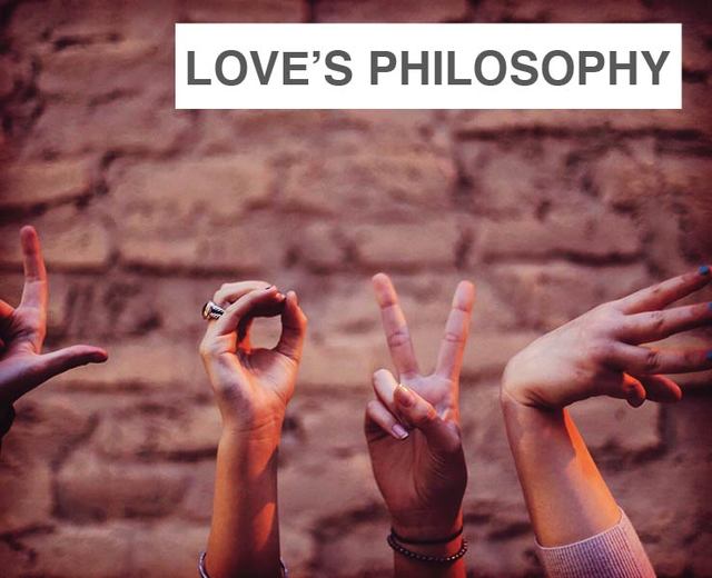 Love's Philosophy | Love's Philosophy| MusicSpoke
