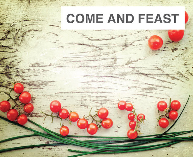 Come and Feast | Come and Feast| MusicSpoke