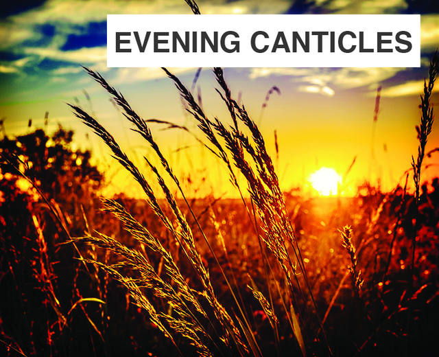 Evening Canticles | Evening Canticles| MusicSpoke