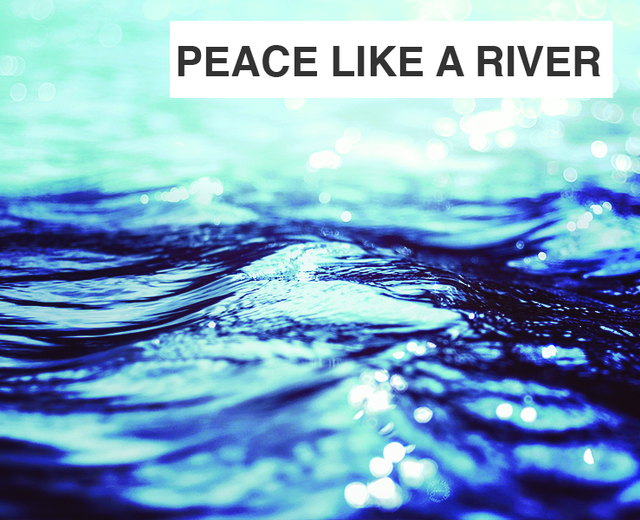 Peace Like a River | Peace Like a River| MusicSpoke