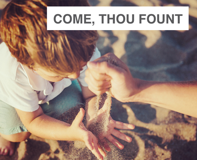 Come, Thou Fount of Every Blessing | Come, Thou Fount of Every Blessing| MusicSpoke