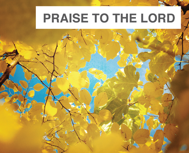 Praise to the Lord | Praise to the Lord| MusicSpoke