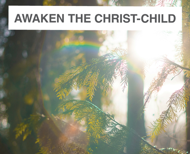 Awaken the Christ-Child | Awaken the Christ-Child| MusicSpoke