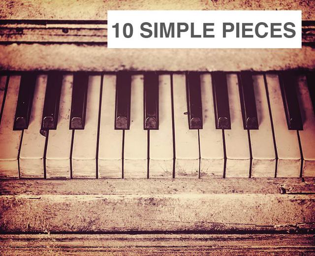10 Simple Pieces for Piano | 10 Simple Pieces for Piano| MusicSpoke