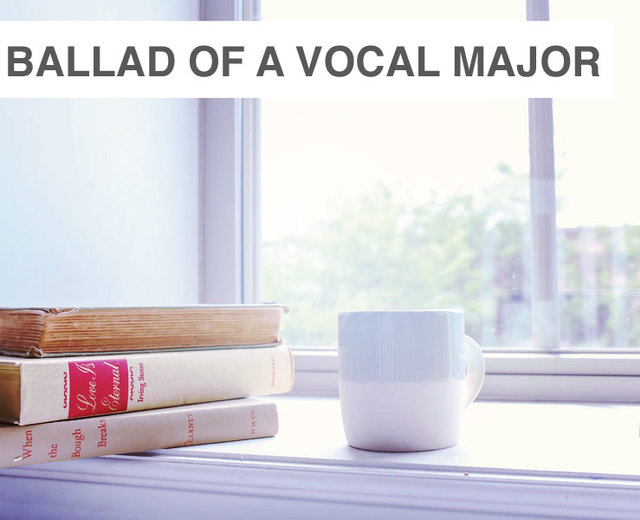 Ballad of a Vocal Performance Major | Ballad of a Vocal Performance Major| MusicSpoke