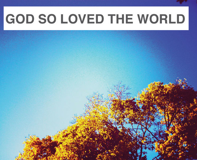God So Loved the World | God So Loved the World| MusicSpoke