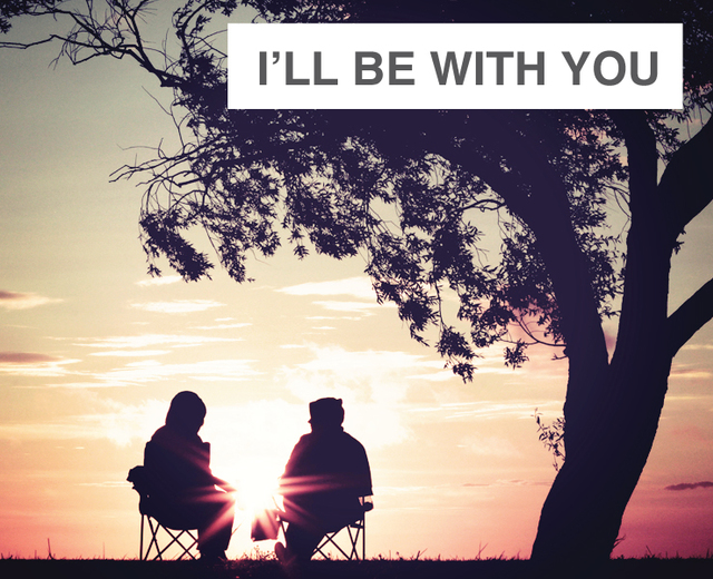 I'll Be With You | I'll Be With You| MusicSpoke