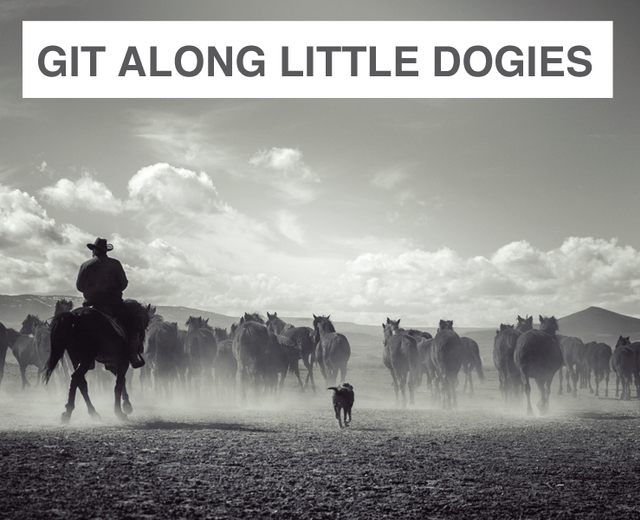 Git Along Little Dogies | Git Along Little Dogies| MusicSpoke