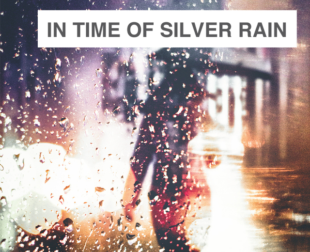 In Time Of Silver Rain | In Time Of Silver Rain| MusicSpoke