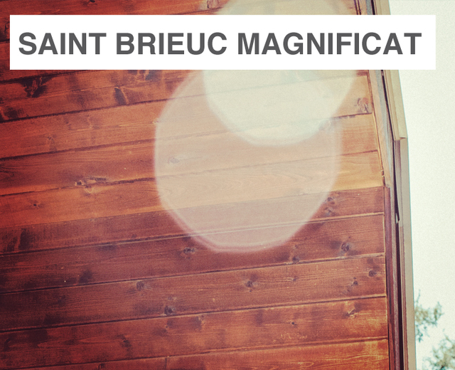 Saint-Brieuc Magnificat | Saint-Brieuc Magnificat| MusicSpoke