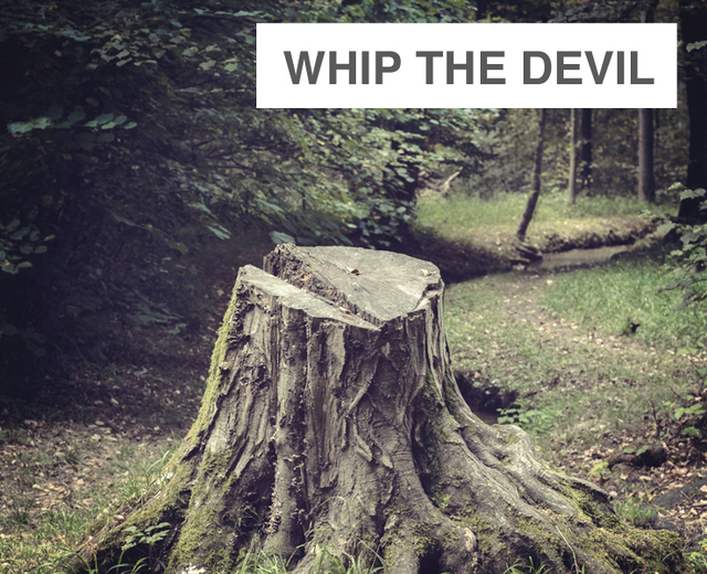 Whip the Devil Round the Stump | Whip the Devil Round the Stump| MusicSpoke