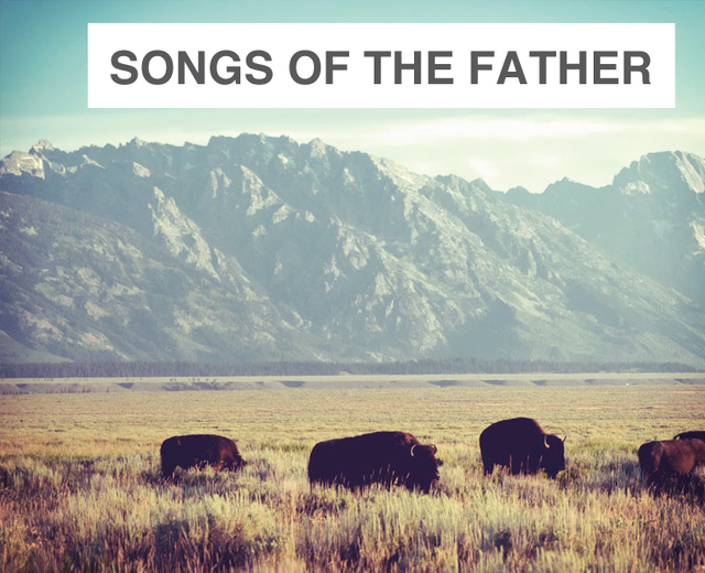 Songs of the Father Chief | Songs of the Father Chief| MusicSpoke