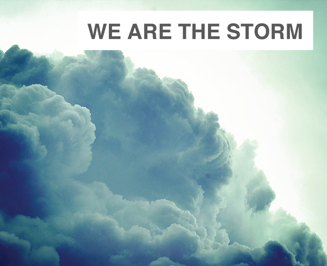 We Are the Storm | We Are the Storm| MusicSpoke