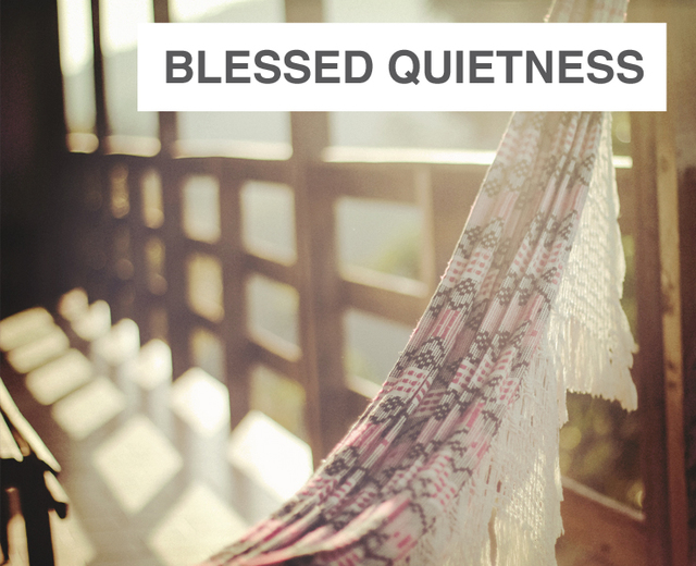 Blessed Quietness | Blessed Quietness| MusicSpoke