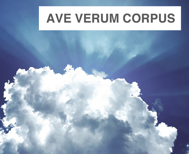 Ave verum Corpus | Ave verum Corpus| MusicSpoke