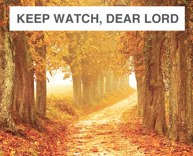 Keep Watch, Dear Lord | Keep Watch, Dear Lord| MusicSpoke