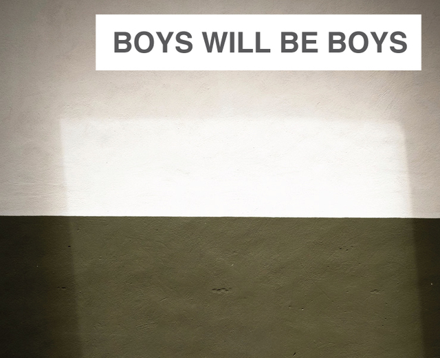 Boys Will Be Boys | Boys Will Be Boys| MusicSpoke