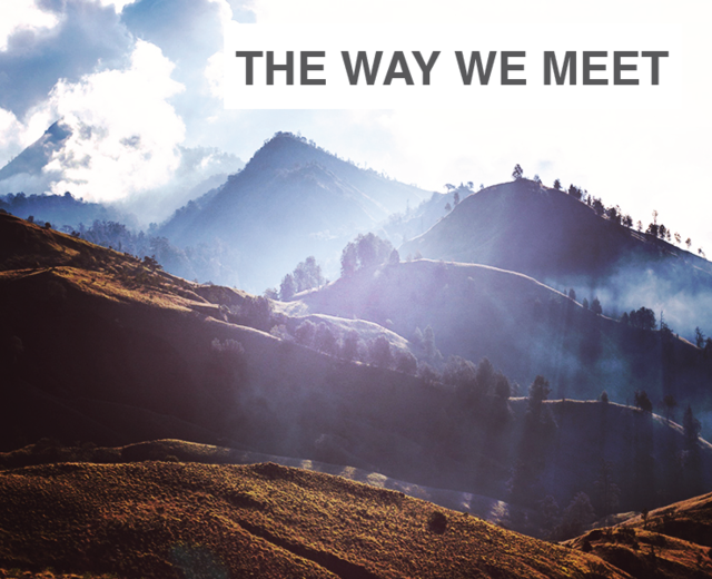 THE WAY WE MEET | THE WAY WE MEET| MusicSpoke