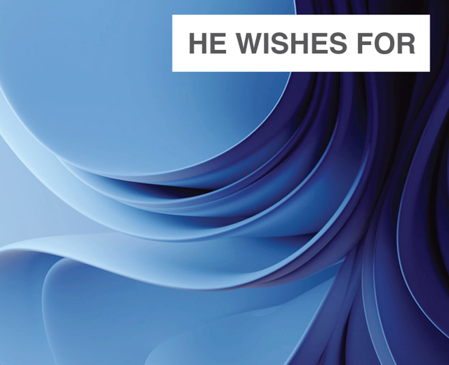 He Wishes For | He Wishes For| MusicSpoke