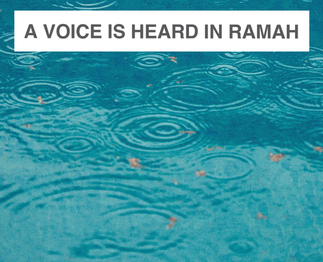 A Voice is Heard in Ramah | A Voice is Heard in Ramah| MusicSpoke