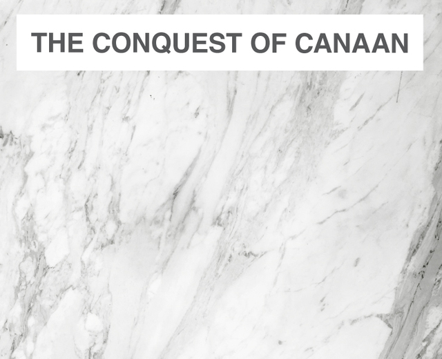 The Conquest of Canaan | The Conquest of Canaan| MusicSpoke