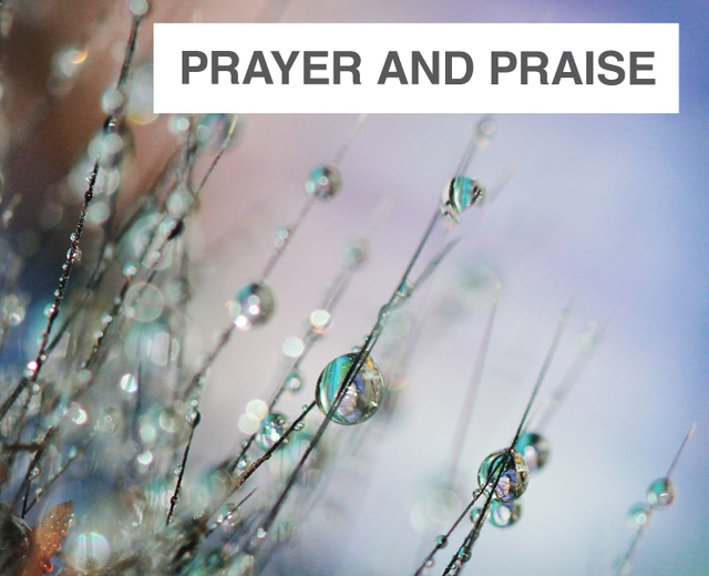 Prayer and Praise | Prayer and Praise| MusicSpoke
