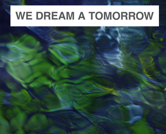 We Dream a Tomorrow | We Dream a Tomorrow| MusicSpoke