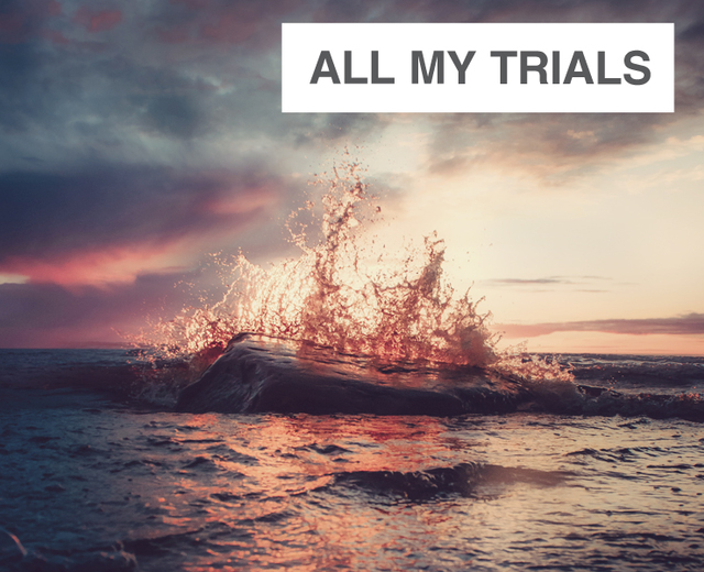 All My Trials | All My Trials| MusicSpoke