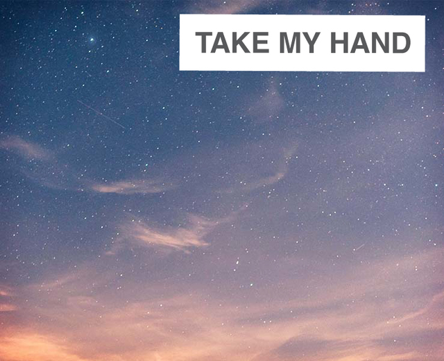 Take My Hand  | Take My Hand | MusicSpoke