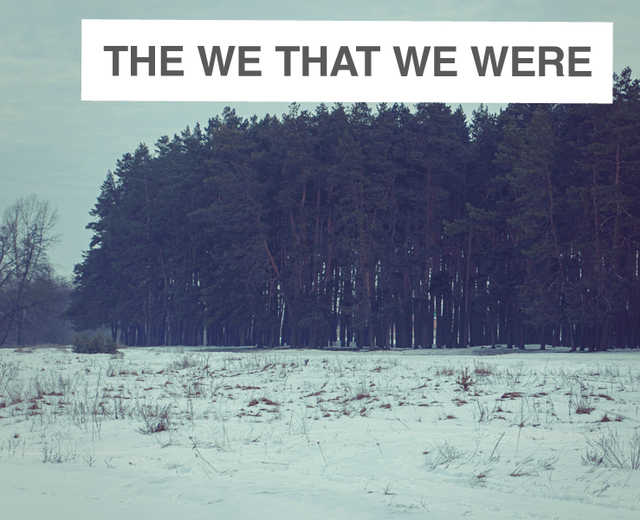 The We That We Were Together | The We That We Were Together| MusicSpoke