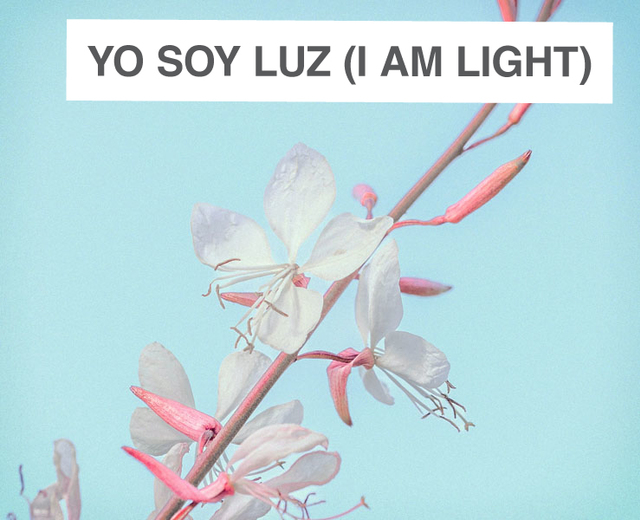 Yo Soy Luz/ I am Light | Yo Soy Luz/ I am Light| MusicSpoke