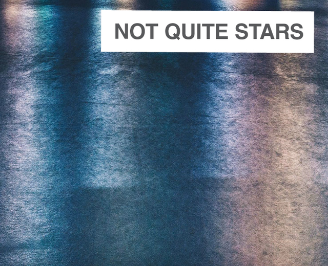 Not Quite Stars | Not Quite Stars| MusicSpoke