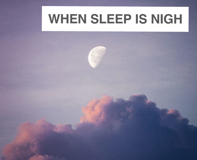 When sleep is nigh | When sleep is nigh| MusicSpoke