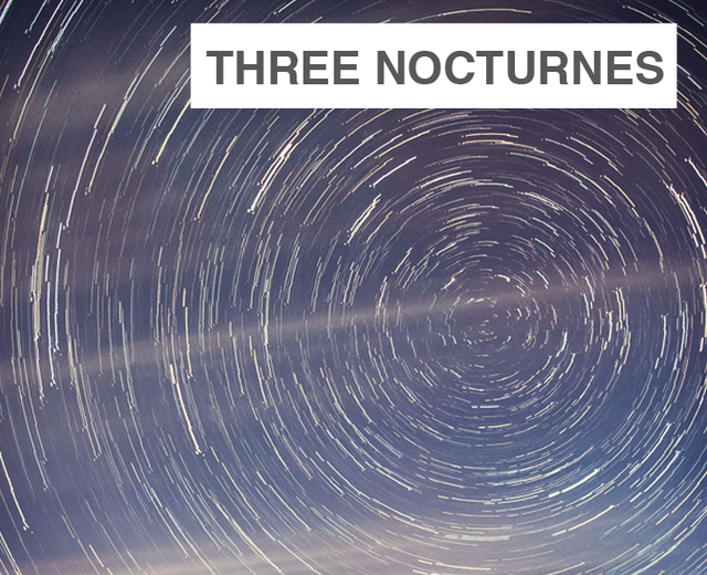 Three Nocturnes | Three Nocturnes| MusicSpoke