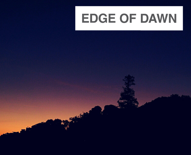 Edge of Dawn | Edge of Dawn| MusicSpoke