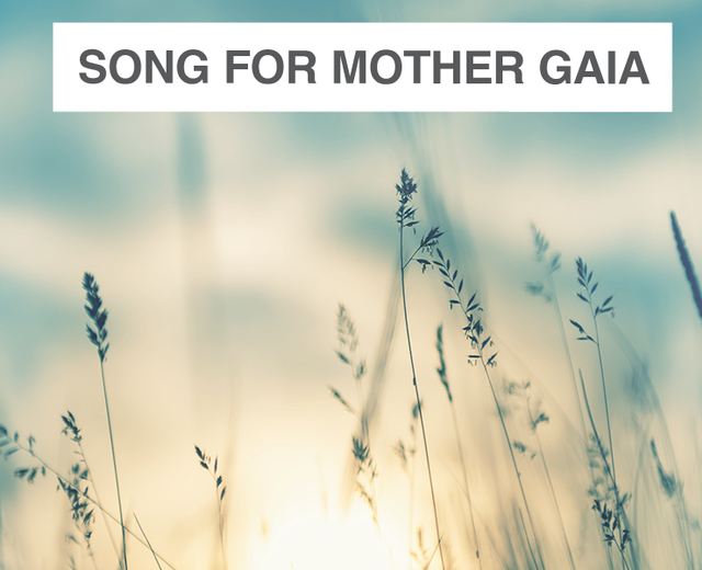 Song for Mother Gaia | Song for Mother Gaia| MusicSpoke