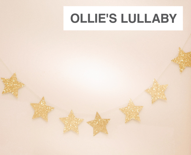 Ollie's Lullaby | Ollie's Lullaby| MusicSpoke