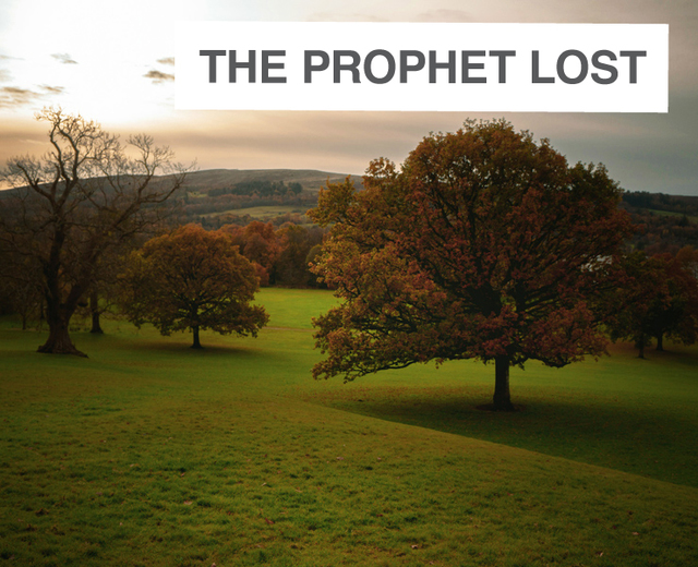 The Prophet Lost in the Hills at Evening | The Prophet Lost in the Hills at Evening| MusicSpoke