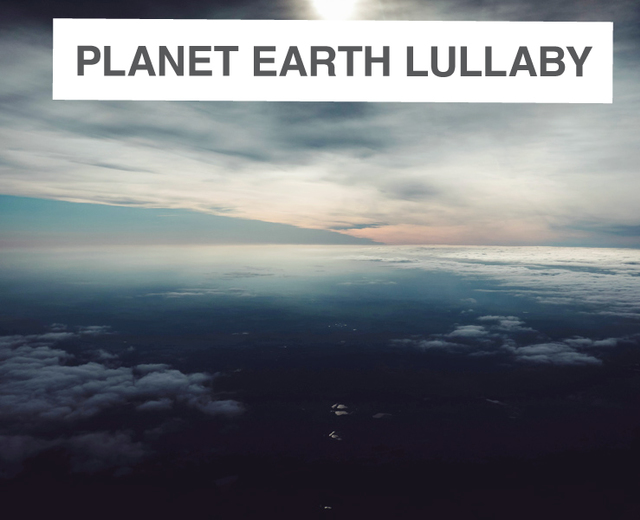 Planet Earth Lullaby | Planet Earth Lullaby| MusicSpoke