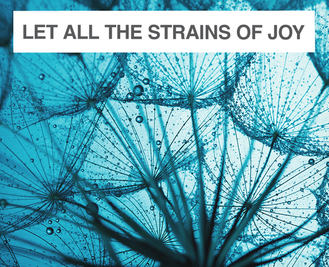 Let All the Strains of Joy | Let All the Strains of Joy| MusicSpoke