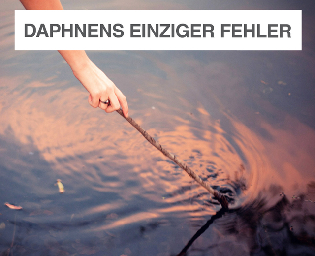 Daphnens einziger Fehler | Daphnens einziger Fehler| MusicSpoke