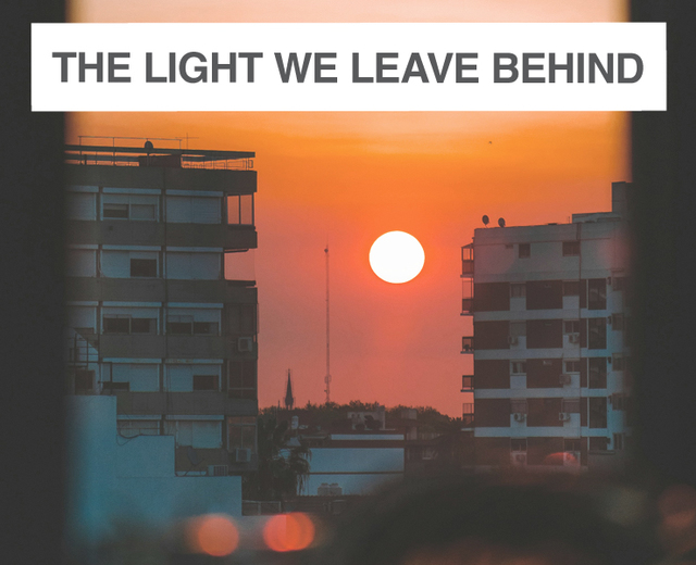 The Light We Leave Behind | The Light We Leave Behind| MusicSpoke