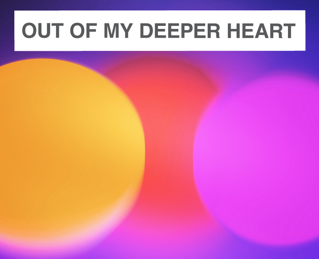 Out of My Deeper Heart | Out of My Deeper Heart| MusicSpoke