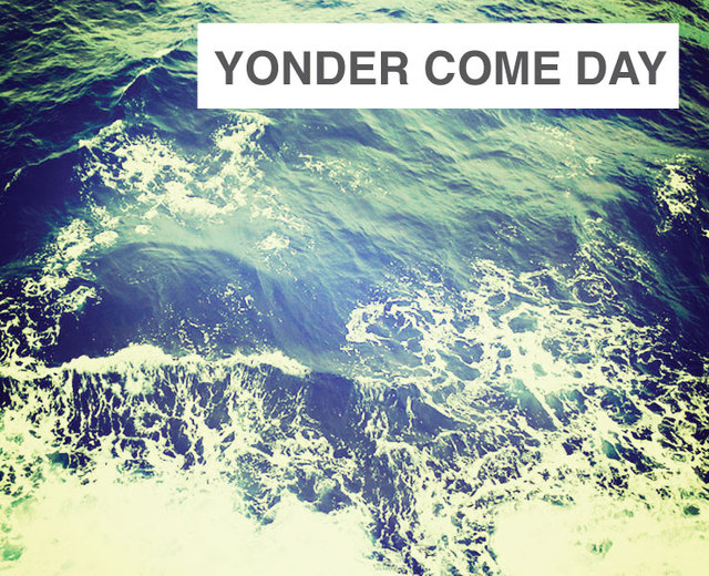 Yonder Come Day | Yonder Come Day| MusicSpoke