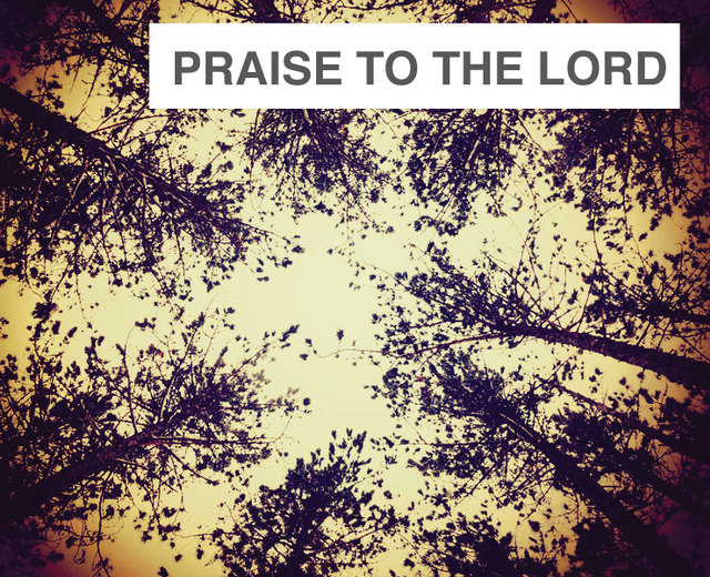 Praise to the Lord | Praise to the Lord| MusicSpoke