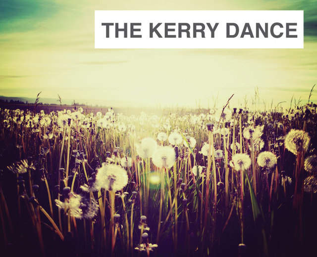 The Kerry Dance | The Kerry Dance| MusicSpoke
